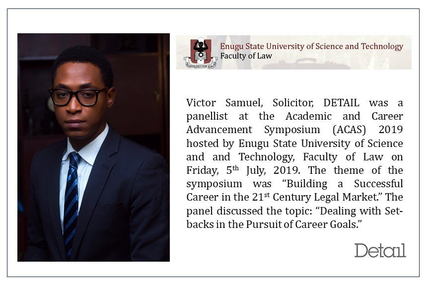 Victor Samuel, Solicitor, DETAIL was a panelist at the Academic and Career Advancement Symposium #ACAS2019 hosted by Enugu State University of Science and Technology, Faculty of Law