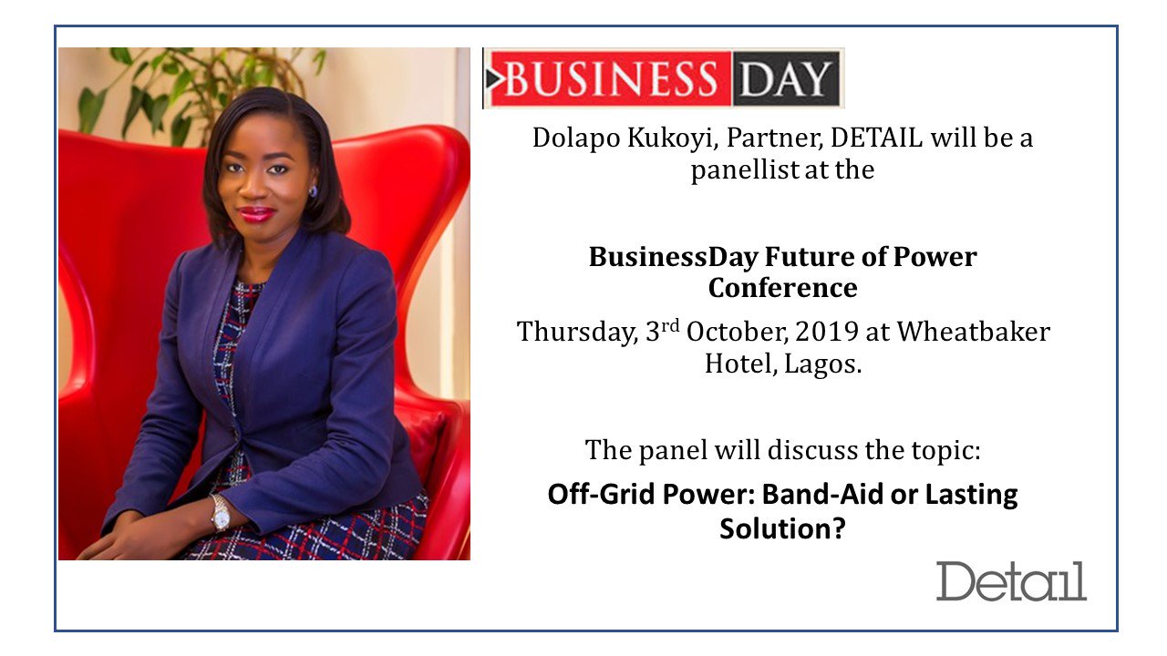 Dolapo Kukoyi, Partner, DETAIL was a panelist at the Business Day Future of Power Conference