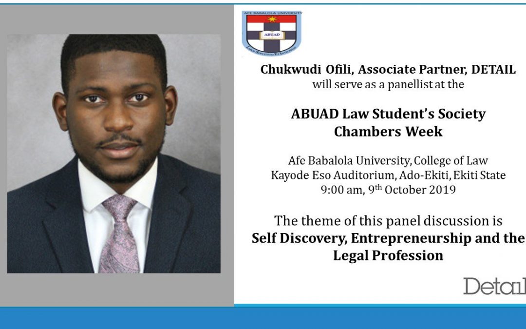 Chukwudi Ofili, Associate Partner, DETAIL served as a panelist at the ABUAD Law Student’s Society Chambers Week, Afe Babalola University, College of Law