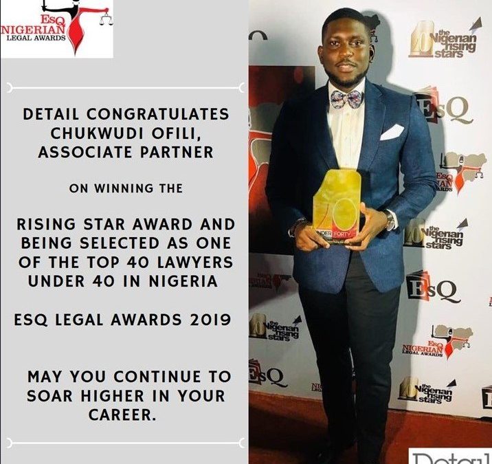 DETAIL congratulates Chukwudi Ofili, Associate Partner on winning the Rising Star Award and being selected as one of the top 40 Lawyers under 40 in Nigeria, ESQ Legal Awards 2019.