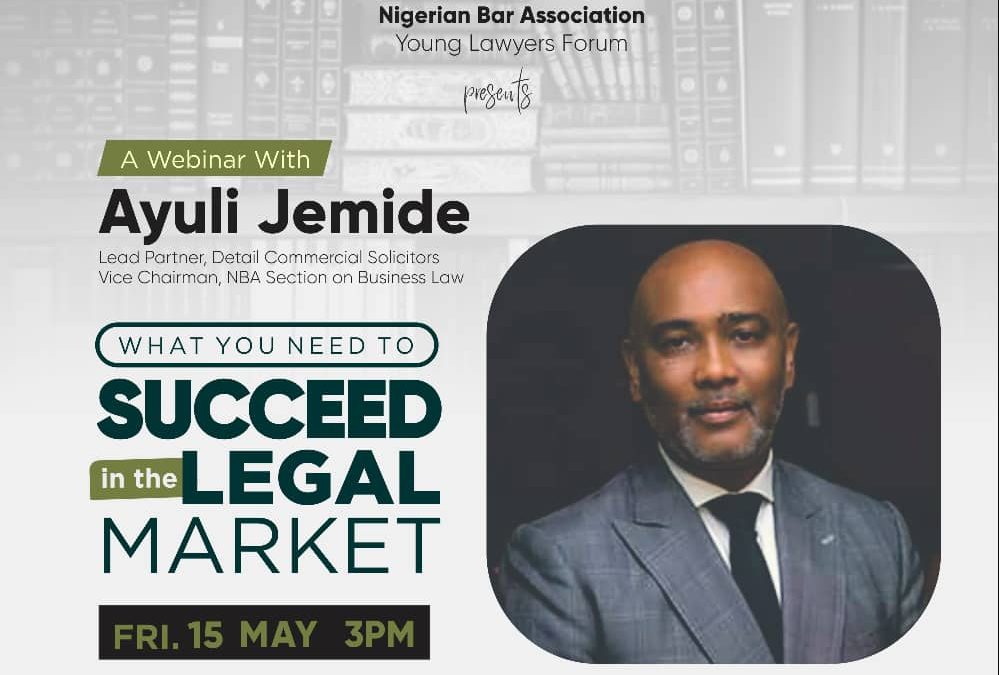 Our Lead Partner, Mr Ayuli Jemide, speaks to the NBA-YLF on ”What you need to Succeed in the Legal Market”.