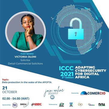 Our Solicitor, Victoria Oloni, will be a panelist at the International Cybersecurity & Cloud Conference 2021 and will be speaking on the topic “Data Protection in the Wake of AfCFTA”.