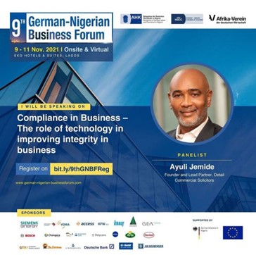 Our Lead Partner, Ayuli Jemide, will be a panelist discussing Compliance in Business- The Role of Technology in Improving Integrity in Business at the forthcoming German-Nigerian Business Forum.