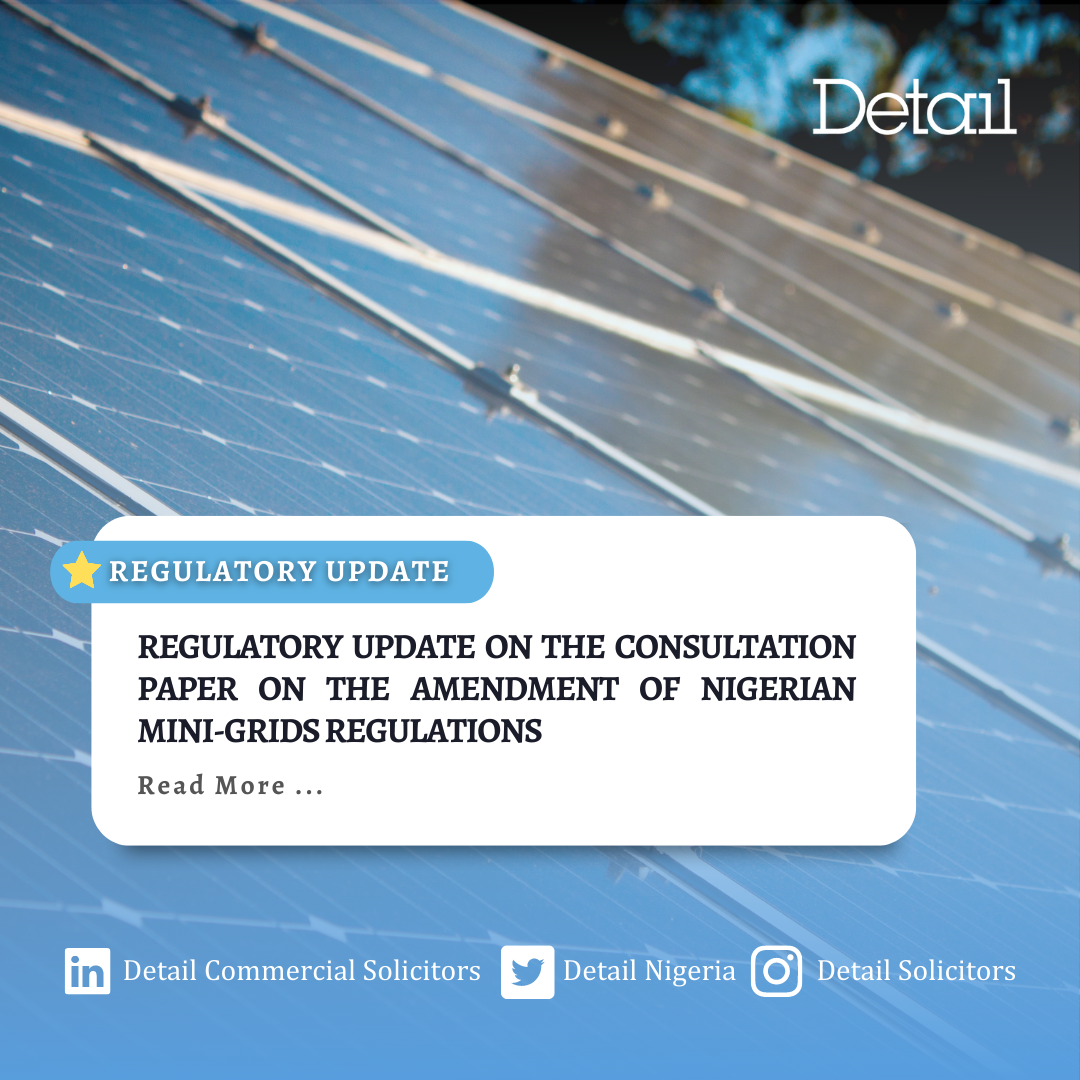 REGULATORY UPDATE ON THE CONSULTATION PAPER ON THE AMENDMENT OF NIGERIAN MINI-GRIDS REGULATIONS