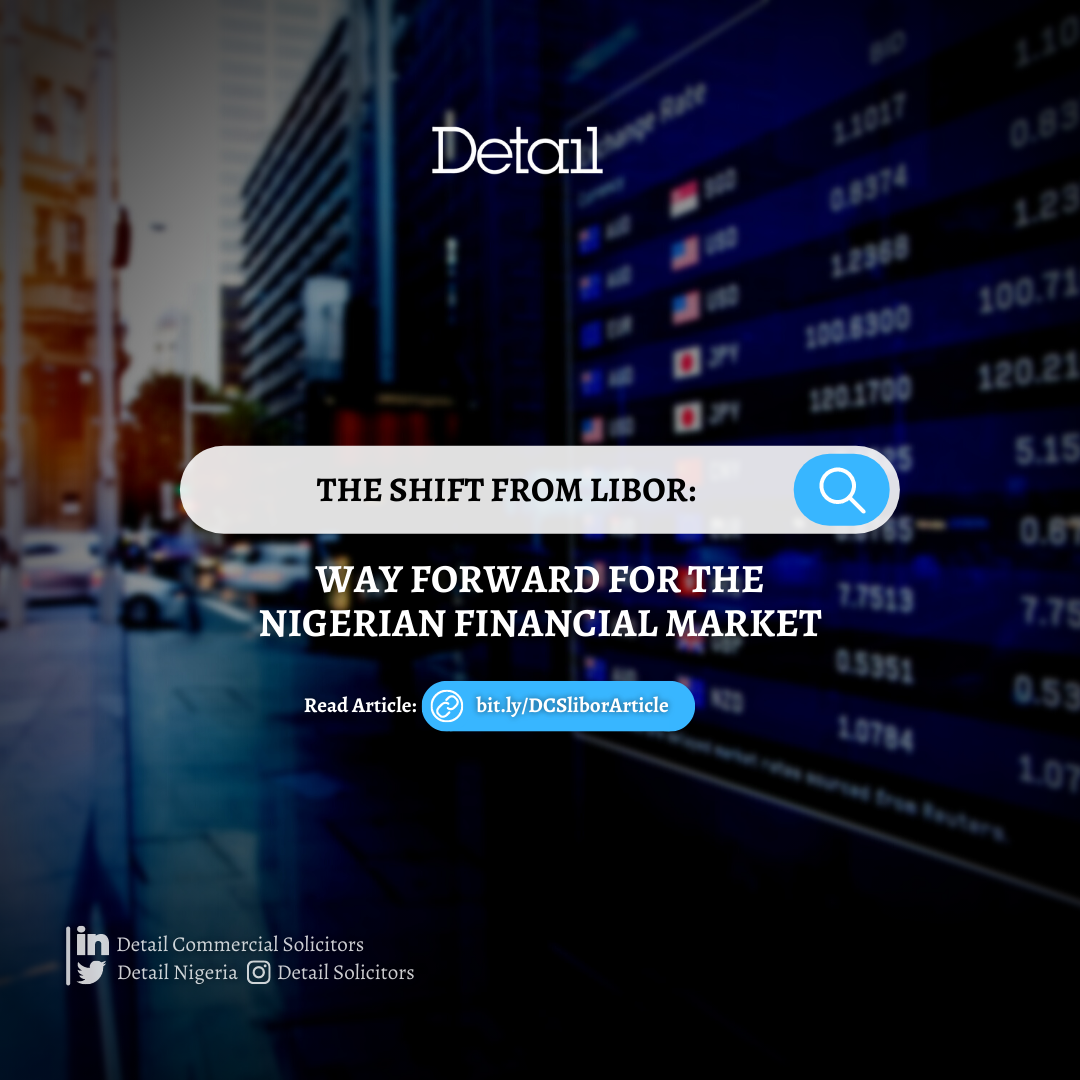 THE SHIFT FROM LIBOR: THE NIGERIAN PERSPECTIVE