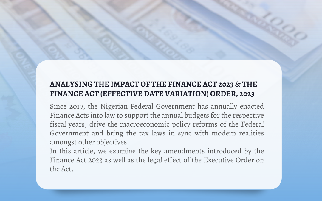 Analysing the Impact of the Finance Act 2023 and the Finance Act (Effective Date Variation) Order, 2023