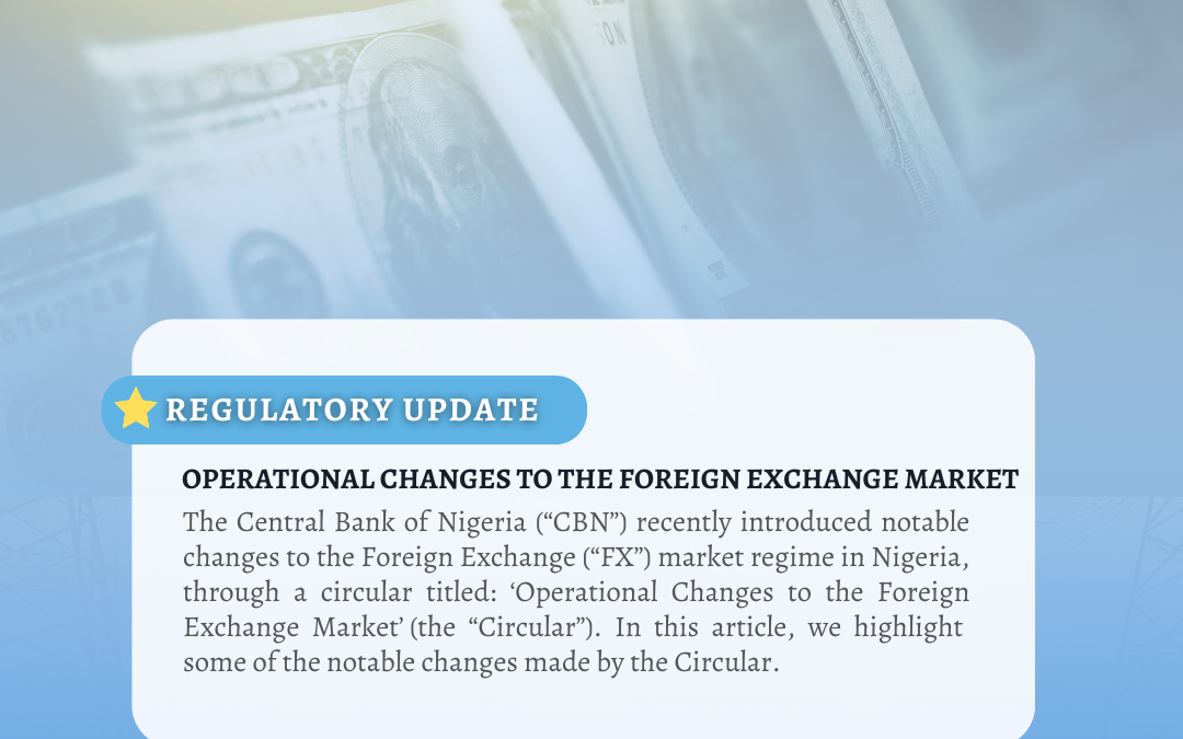 OPERATIONAL CHANGES TO THE FOREIGN EXCHANGE MARKET